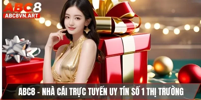 ABC8 - Nhà cái trực tuyến uy tín số 1 thị trường ABC8 - Nhà cái trực tuyến uy tín số 1 thị trường