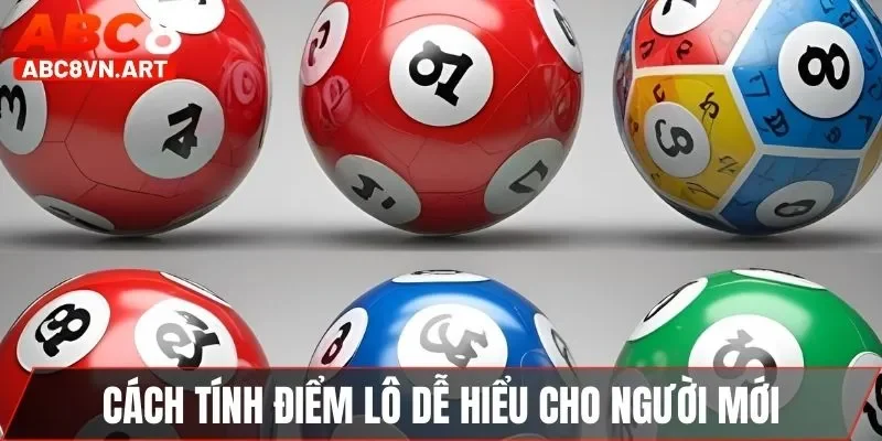Cách tính điểm lô dễ hiểu cho người mới Cách tính điểm lô dễ hiểu cho người mới