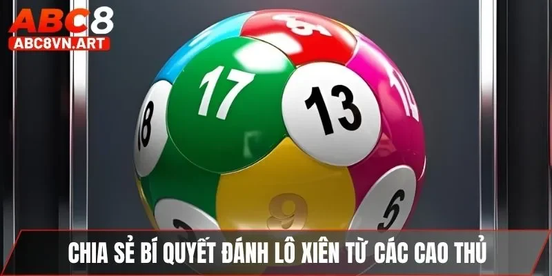 Chia sẻ bí quyết đánh lô xiên từ các cao thủ