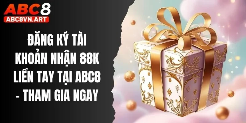 Đăng Ký Tài Khoản Nhận 88K
