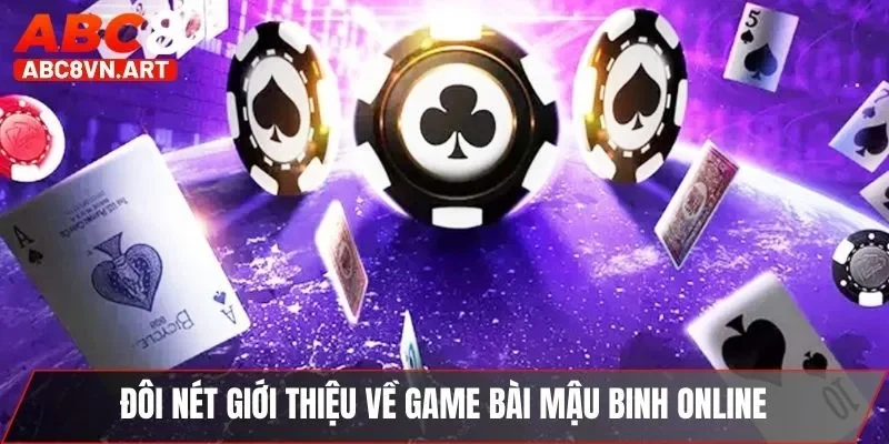 Đôi nét giới thiệu về game bài Mậu Binh Online Đôi nét giới thiệu về game bài Mậu Binh Online