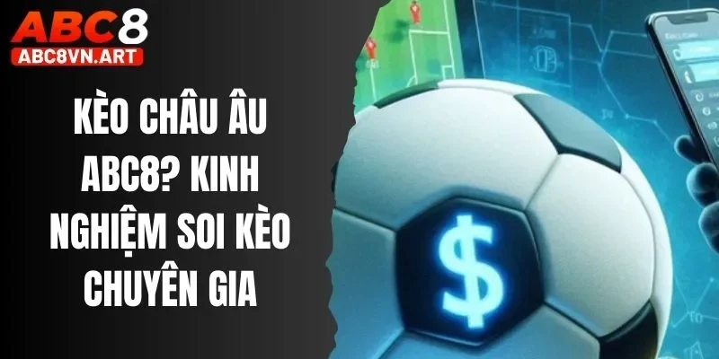 Kèo Châu Âu ABC8