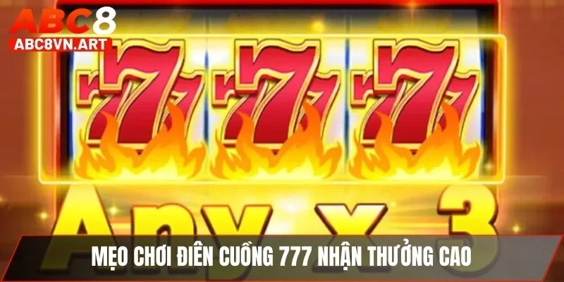 Mẹo chơi điên cuồng 777 nhận thưởng cao Mẹo chơi điên cuồng 777 nhận thưởng cao