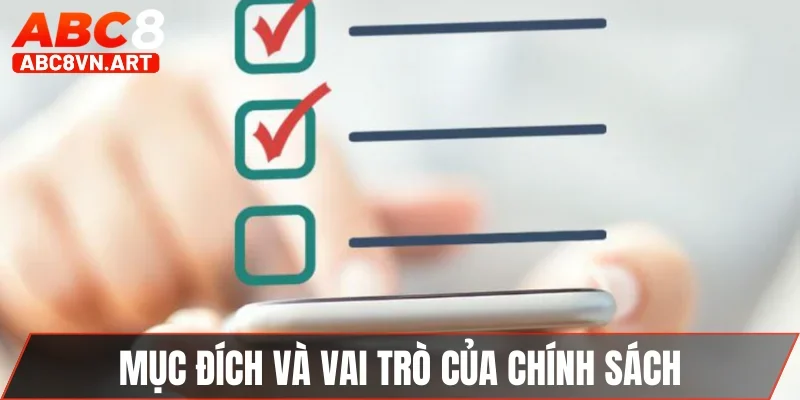 Mục đích cùng các vai trò của chính sách Mục đích cùng các vai trò của chính sách
