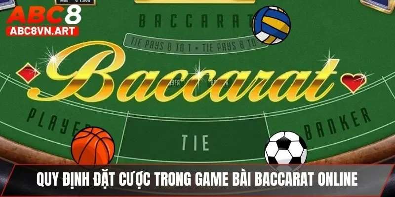 Quy định đặt cược trong game bài baccarat online Quy định đặt cược trong game bài baccarat online