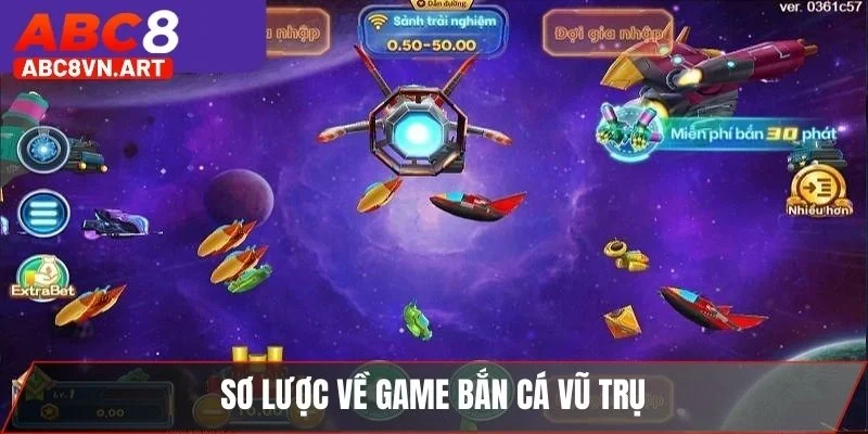 Sơ lược về game bắn cá vũ trụ Sơ lược về game bắn cá vũ trụ