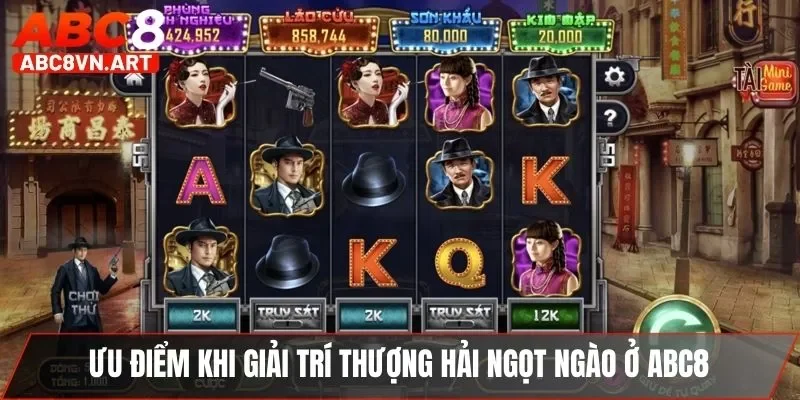 Tìm hiểu ưu điểm khi giải trí Thượng Hải ngọt ngào ở ABC8